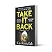Take It Back: The thrilling, explosive and shocking novel that has everyone gripped