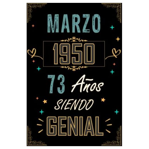 CUADERNO, MARZO 1950 73 AÑOS SIENDO GENIAL: Regalo de 73 cumpleaños para mujeres y hombres, ideas de 73 cumpleaños... un cumpleaños... divertido, ... regalo de 73 cumpleaños para él/ella.