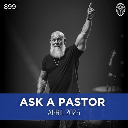 Ask a Pastor/Podcaster with JOBY MARTIN | April 2026 (Ep. 899)