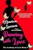  Dancing with Love: An Opposites Attract Reverse Beauty and the Beast love story (The Academy of Love Book 5) (English Edition)