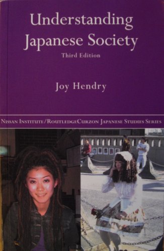 Understanding Japanese Society (Nissan Institute/Routledge Japanese Studies) (Volume 1)