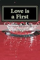 Love is a First 1519237553 Book Cover