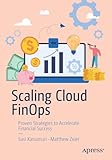 Scaling Cloud FinOps: Proven Strategies to Accelerate Financial Success