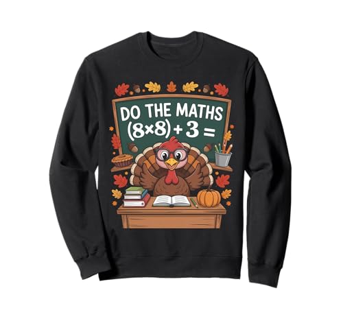 67 Teacher Thanksgiving Turkey Six Seven Meme Do The Maths Sweatshirt