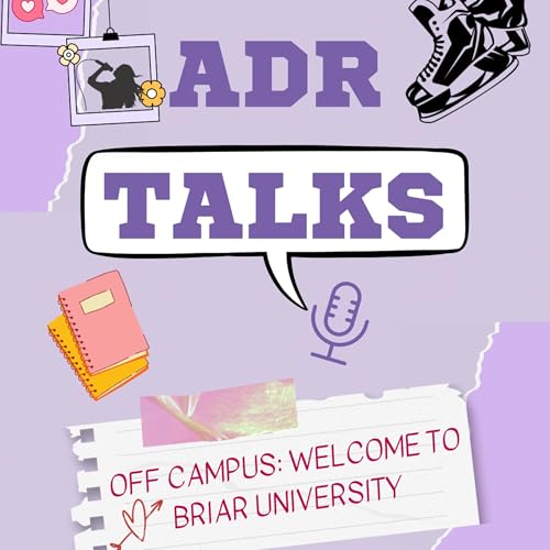 adr talks #01: off campus (feat. debs)
