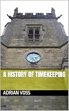 A History of Timekeeping