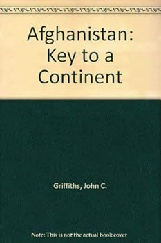 Hardcover Afghanistan: Key To A Continent Book