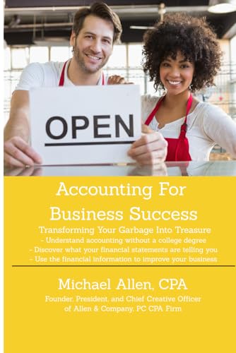 Accounting for Business Success: Transforming Your Garbage Into Treasure