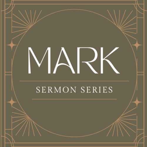 Sermon Series in Mark - Part 4 - Jerry Harwood - January 25 2026