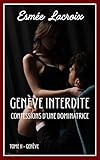  GENEVE INTERDITE: La Vie Débridée D\'une Dominatrice (Confessions D\'une Dominatrice)