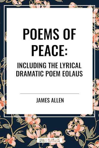 Poems of Peace: Including the Lyrical Dramatic Poem Eolaus