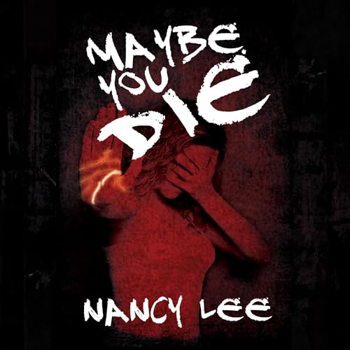 Maybe You Die by Nancy Lee episode artwork