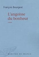 L'ANGOISSE DU BONHEUR 2715225741 Book Cover