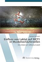Einfluss Von Laktat Auf McT1 in Muskelvorlauferzellen 3639728785 Book Cover