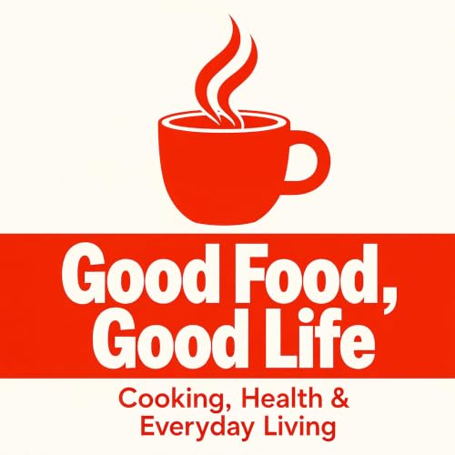 『Good Food, Good Life: Cooking, Health & Everyday Living』のカバーアート