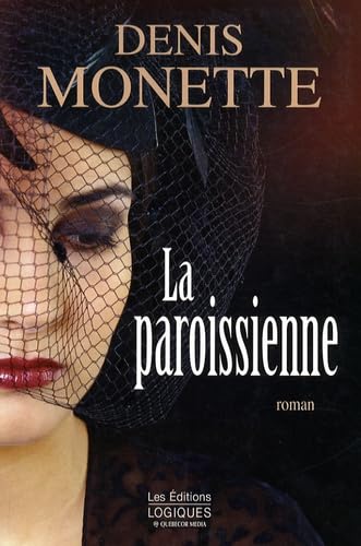 La Paroissienne: PAROISSIENNE -LA Monette, Denis