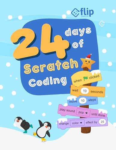 24 Days of Scratch Coding: Code your way to Christmas (English Edition)
