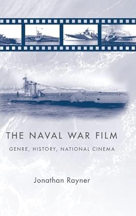 The Naval War Film: Genre, History and National Cinema book cover