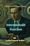 Internal Audit Function: CIA Certified Internal Auditor