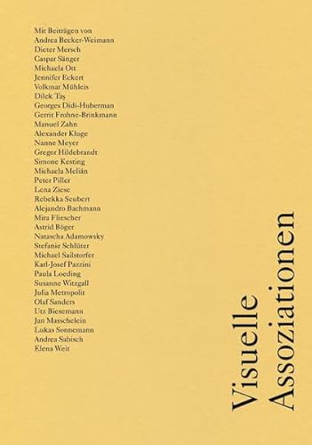 Visuelle Assoziationen: Bildkonstellationen und Denkbewegungen in Kunst, Philosophie und Wissenschaft