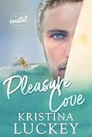 Pleasure Cove (A Coastal Romance) 1797493787 Book Cover