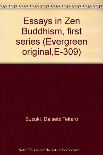 Essays in Zen Buddhism, first series (Evergreen... B0006AX5JW Book Cover