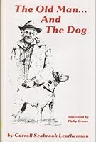 The Old Man...and the Dog 1879034018 Book Cover