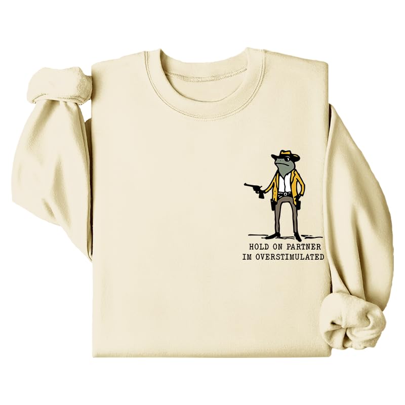 Hold On Im Overstimulated Sweatshirt, Overstimulated Sweatshirt, Im Overstimulated, Hold On Partner I'm Overstimulated