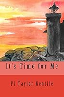 It's Time for Me 1511526173 Book Cover