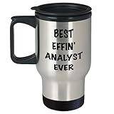 Best Effin' Analyst Ever Funny Travel Mug Gifts for Mom - 14oz Stainless Steel Construction with Double-Wall Insulation - Perfect for the Sarcastic Analyst in Your Life - Mother's Day Analyst Gifts -  Gearbubble
