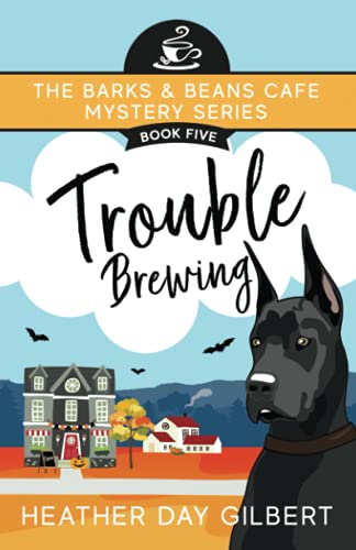 Trouble Brewing (Barks & Beans Cafe Cozy Mystery) 1735565156 Book Cover