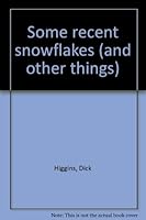 Some recent snowflakes (and other things) 0914162365 Book Cover
