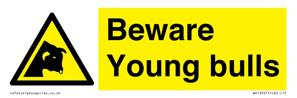 Beware Young bulls Sign - 150x50mm - L15