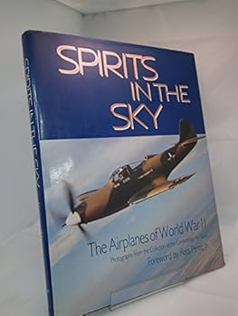 Hardcover Spirits in the Sky: The Airplanes of World War II Book