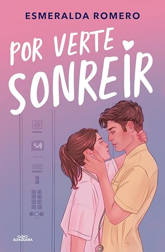 Por verte sonreír (Spanish Edition)