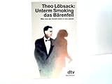  Unterm Smoking das Bärenfell. Was aus der Urzeit noch in uns steckt. ( Sachbuch).