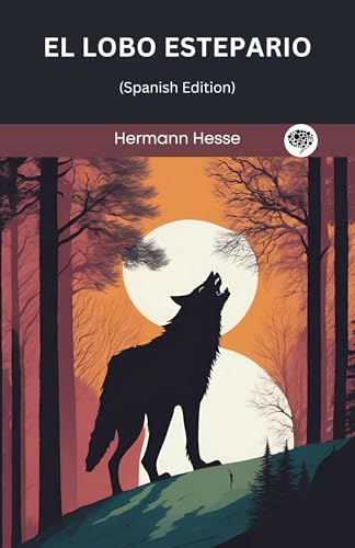 El Lobo Estepario (Spanish Edition)