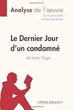 Download Le Dernier Jour d'un condamné de Victor Hugo (Analyse de l'oeuvre): Comprendre la littérature avec lePetitLittéraire.fr PDF