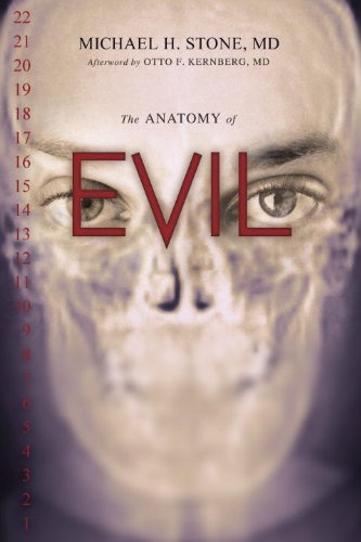 The Anatomy of Evil [Hardcover] [2009] 3rd Printing Ed. Michael H. Stone
