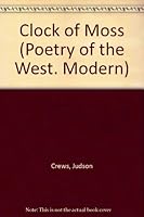 Clock of Moss (Poetry of the West) 0916272214 Book Cover