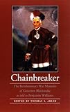Chainbreaker: The Revolutionary War Memoirs of Governor Blacksnake as told to Benjamin Williams (American Indian Lives)