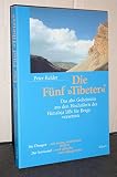 Die Fünf Tibeter (b1t) : Das alte Geheimnis aus den Hochtälern des Himalaya läßt Sie Berge versetzen - Peter Kelder 