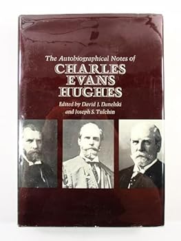 Hardcover The Autobiographical Notes of Charles Evans Hughes (Studies in Legal History) Book