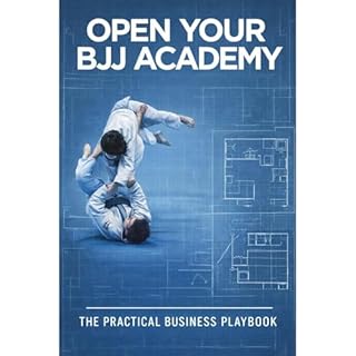 OPEN YOUR BJJ ACADEMY Audiobook By MasterClass The Business of Ju-Jitsu cover art