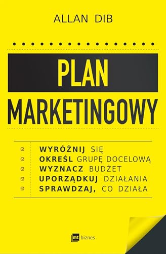 Plan marketingowy. Wyróżnij się, określ grupę docelową, wyznacz budżet, uporządkuj działania, sprawdzaj, co działa