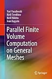 Parallel Finite Volume Computation on General Meshes
