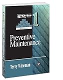 Preventive Maintenance - Maintenance Strategy Series