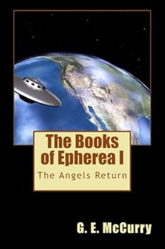 Paperback The Books of Epherea: The Angels Return Book