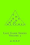 The War on Witches: Last Game Series Volume 3