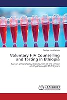 Voluntary HIV Counselling and Testing in Ethiopia 3659680214 Book Cover